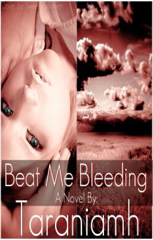 Beat Me Bleeding by taraniamh