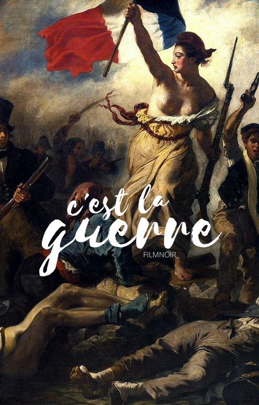 C'EST LA GUERRE | LES MISÉRABLES by filmnoir_