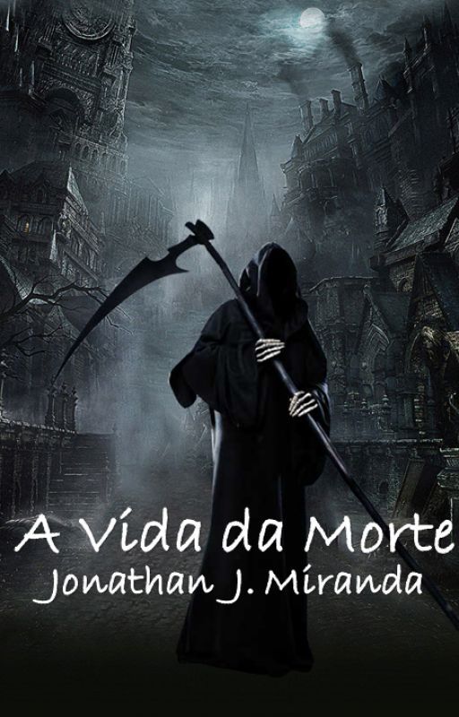 A Vida da Morte by JonathanMiranda1