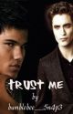 Trust Me (A Jacob/Edward friendship story) by bumblebee_5n4p3