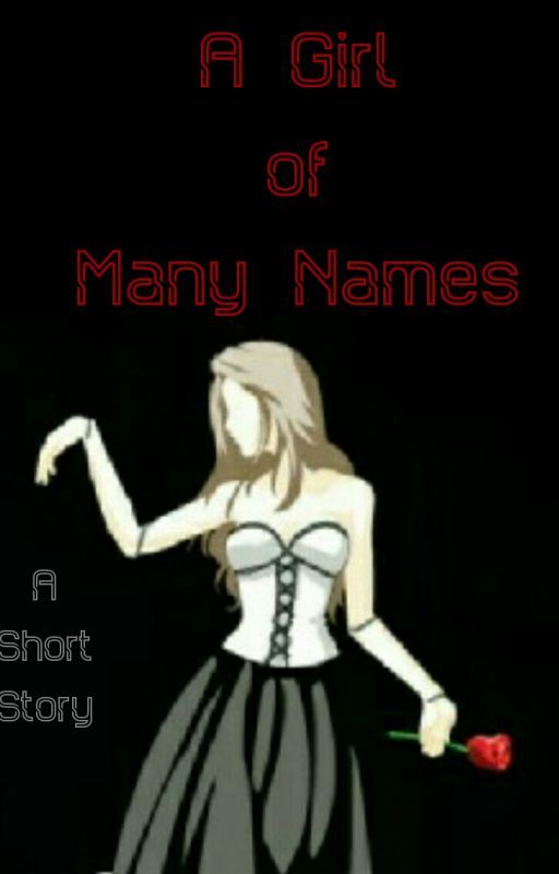 A Girl of Many Names (Phantom of the Opera) (Short Story) by sarahlet2999