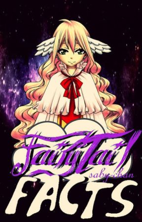 Fairy Tail Facts by Saby-chan