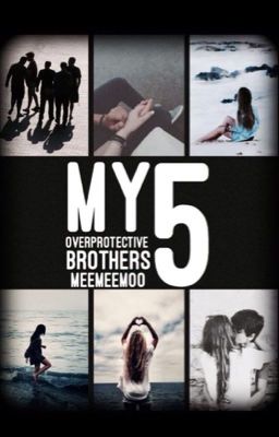 My 5 Overprotective Brothers cover