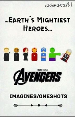 Avengers: Imagines/Oneshots (REQUESTS CLOSED) by coociemonster21