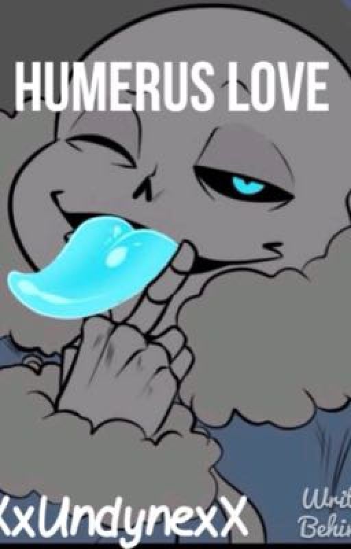 Humerus Love by Xx_Undyne_xX