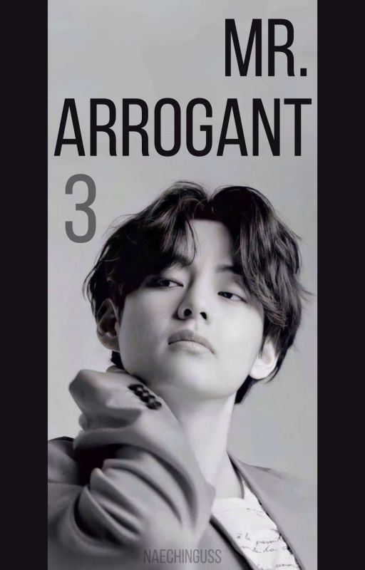 Mr. Arrogant [book 3] || Kim Taehyung [COMPLETED] by naechinguss