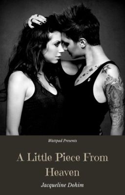 Book 2 - A Little Piece From Heaven (Completed) (GirlxGirl) cover