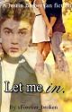 Let me in. (Justin Bieber) (COMPLETED)  by dropdeadcarro