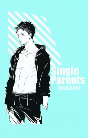 Single Parents: Iwaizumi [DISCONTINUED] by senpai-chann