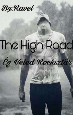 THE HIGH ROAD~Ég Veled Rocksztár cover