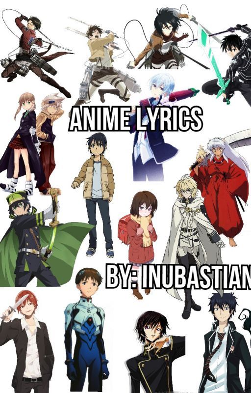 Anime Lyrics (On hiatus until July 2021. See bio.) by Inubastian