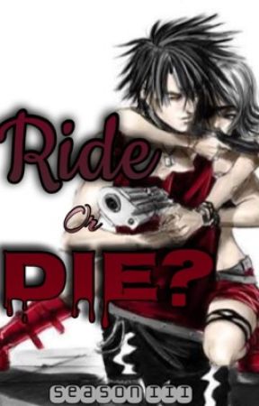 Ride or DIE? [Season III] by diannedayhang