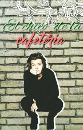 El Chico de la Cafetería | h.s by harryshxdows