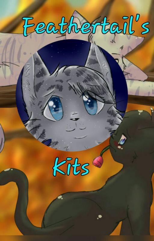 Feathertail's Kits by Xx_Twistedsong_xX