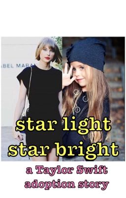 Adopted By Taylor Swift ~star light star bright~ cover