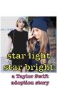 Adopted By Taylor Swift ~star light star bright~ by new-york-swift