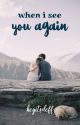 When I See You Again by heyitsdeff