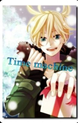 Time machine [Len KagaminexReader] cover