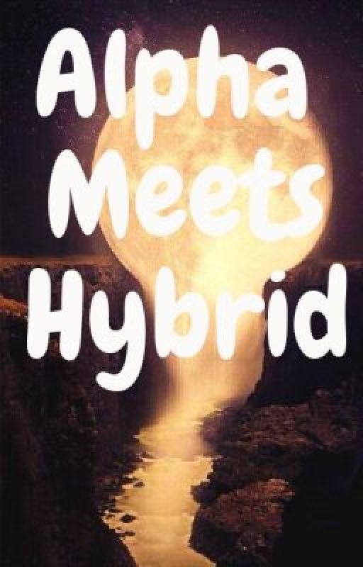 Alpha Meets Hybrid (The Vampire Diaries and Teen Wolf Fan Fiction) by ValoWriting