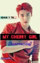 My CHERRY GIRL (Adaptación) Sehun y TN___ by KookMilH