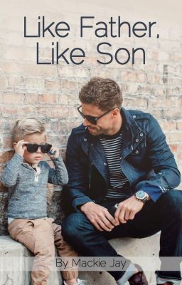 Like Father, Like Son ✔ cover