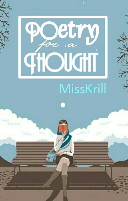 Poetry for a Thought by MissKrill