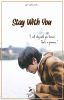 Stay With You [BTS FF] ✔