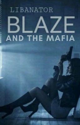 Blaze and the Mafia -Wattys 2016- cover