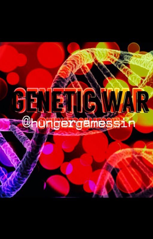 GW: Genetic War by hungergamessin