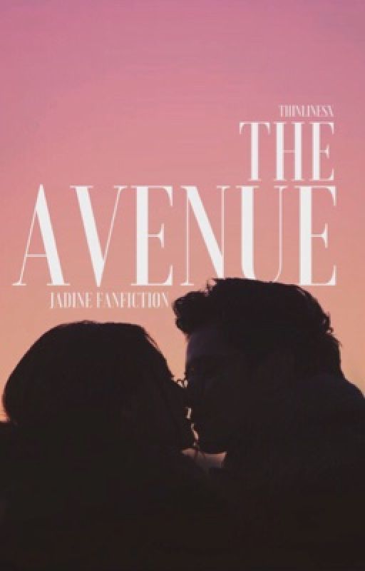 The Avenue [JaDine Fanfiction] #BigChange #FanFicFriday by thinlinesx