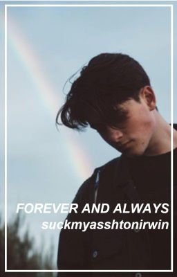 Forever and Always (Chris Lanzon fanfic) cover