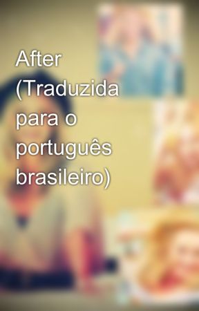 After (Traduzida para o português brasileiro) by Mymania