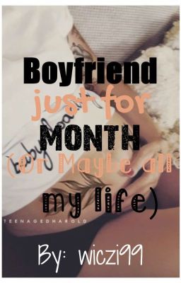 Boyfriend Just For Month (Or Maybe All My Life) cover