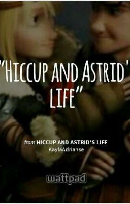 Hiccup and Astrid's life "Hiccstrid" cover