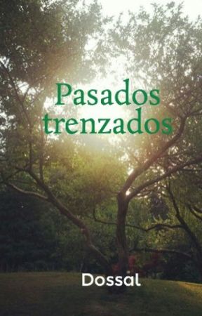 Pasados Trenzados by Dossal