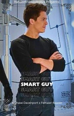 Smart Guy. (Chase Davenport x Reader) cover