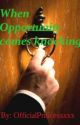 When Opportunity Comes Knocking (One Direction Fan fiction) by Acgomez16