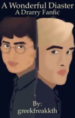 A Wonderful Disaster: A Drarry Fanfic cover