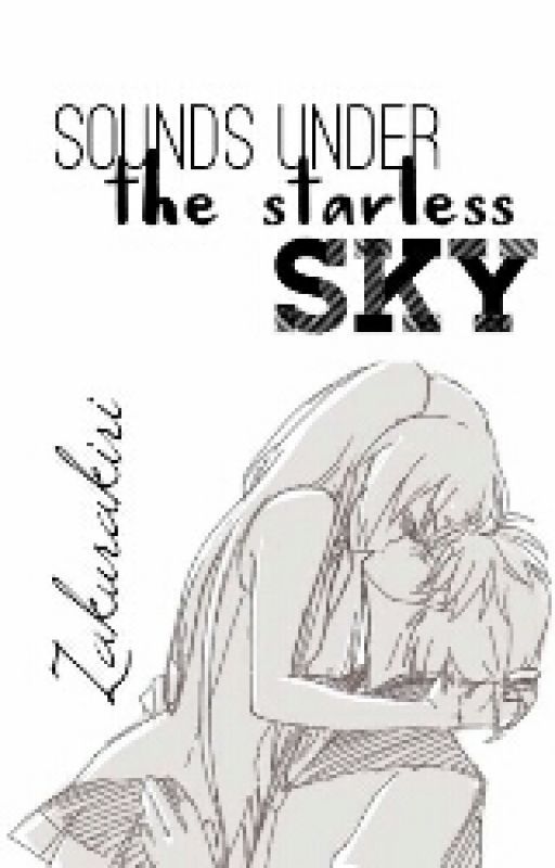 Sounds Under The Starless Sky. by Sakura-kiri_