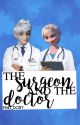 The Doctor and The Surgeon by Noodle_Doodle05