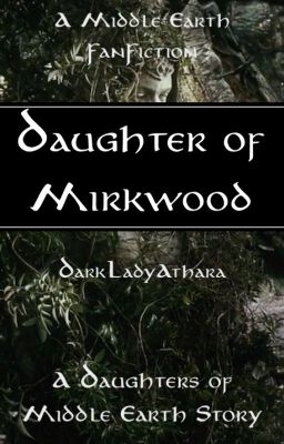 Daughter of Mirkwood [Lord of the Rings | Haldir] cover