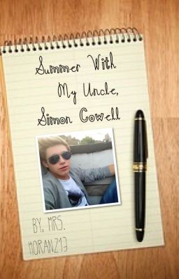 Summer With My Uncle, Simon Cowell (One Direction Fanfic) ****UNDER EDITING**** cover