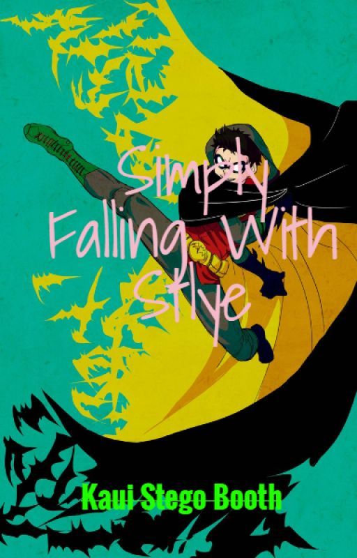 Simply Falling With Style (BatmanxRobin) by KauiSTEGO