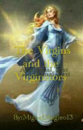 The Virgins And The Virginators by Mikeru-13