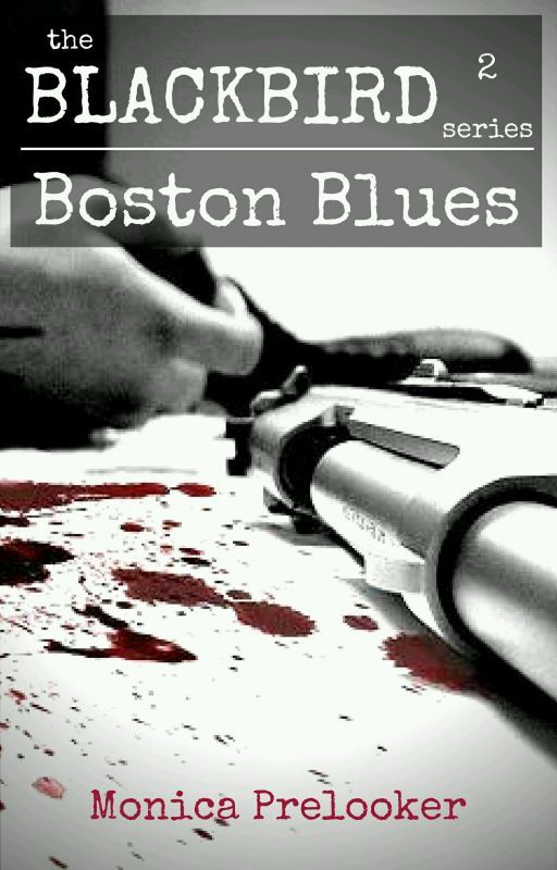 Boston Blues - BLACKBIRD book 2 by MonicaPrelooker