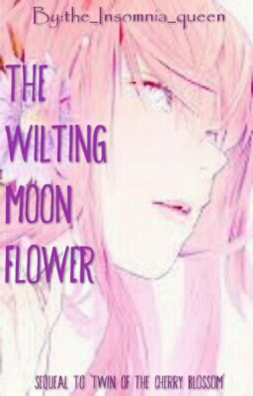 The Wilting Moon Flower || Naruto Shippuden Fanfiction by the_Insomnia_queen