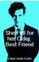 She Fell For Her Older Best Friend (Matt Smith Fanfic) (completed)  by CJSinger98