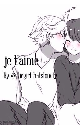 je t'aime (ML fanfic) FINISHED cover