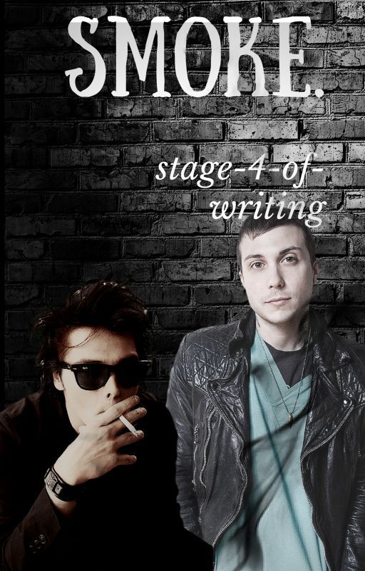 Smoke. |Frerard| by stage-4-of-writing