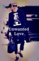 Unwanted Love: A BTS fan fic (Namjoon) by Jooniepoo94